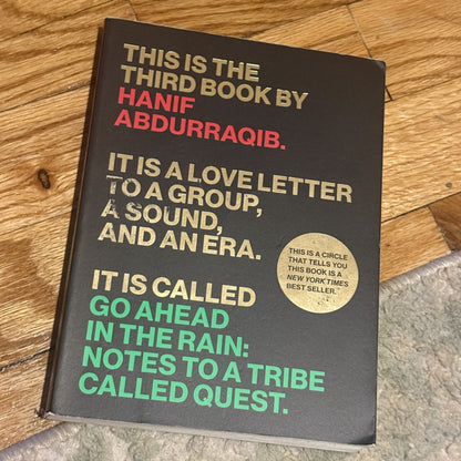 Go Ahead In The Rain: Notes to A Tribe Called Quest - Hanif Abdurraqib