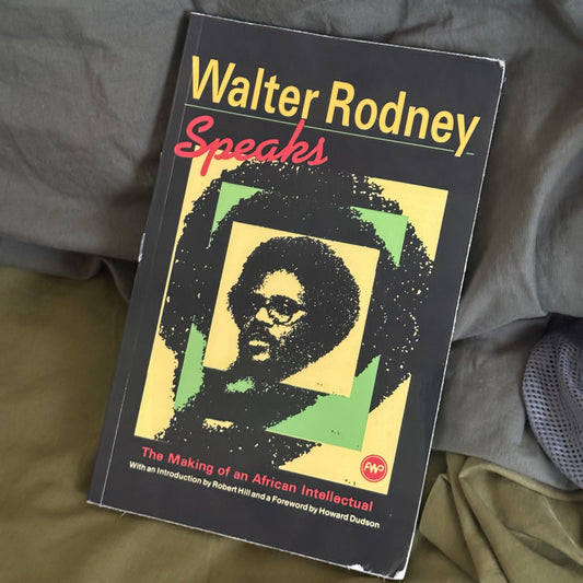 Walter Rodney Speaks: The Making of a Guerilla Intellectual